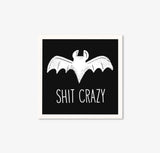 Bat Shit Crazy - Wood Framed Wall Decor Sign - TheDecorCollection