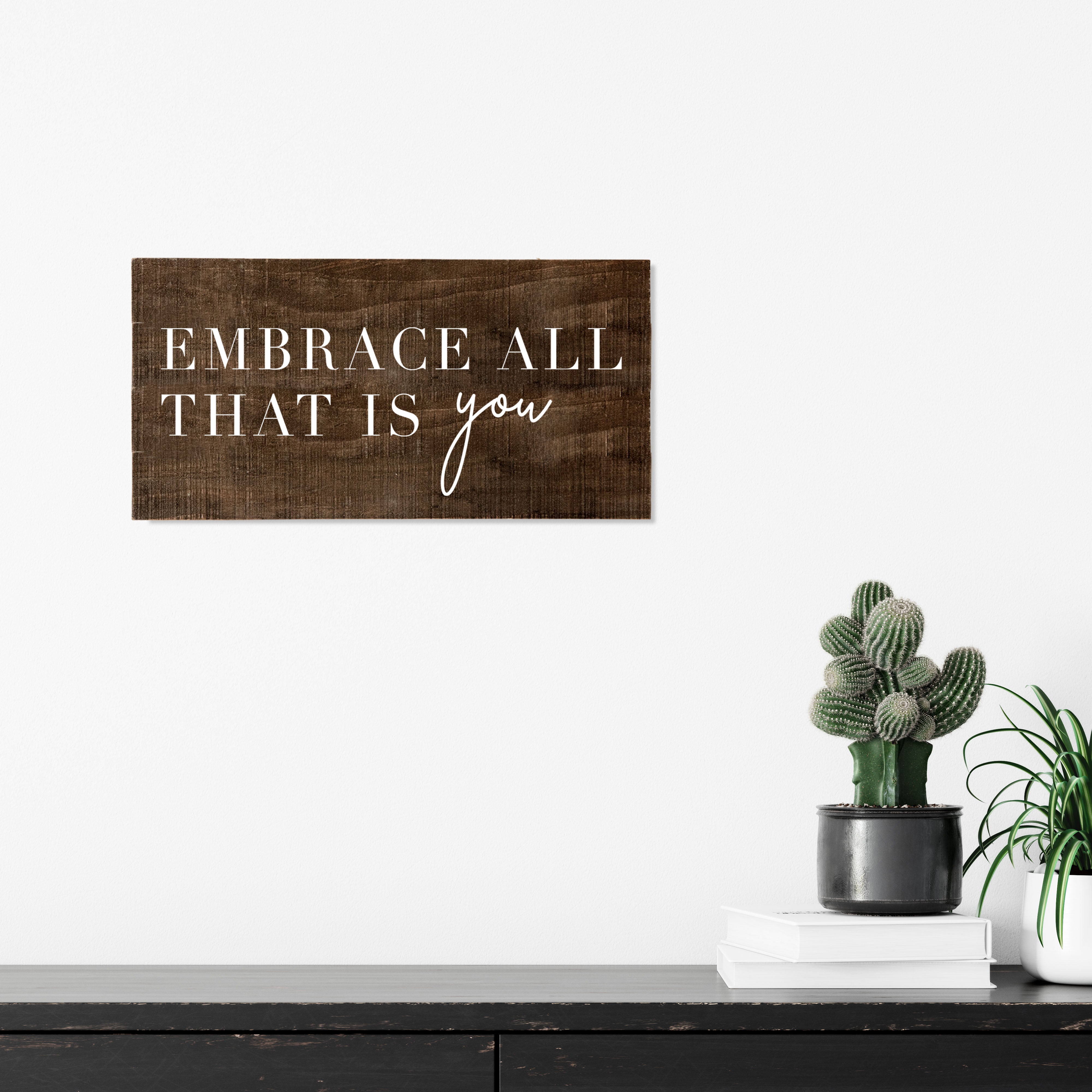 Embrace All That Is You - Wood Wall Decor Sign - TheDecorCollection