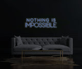 Nothing Is Impossible Neon Sign - LED Neon Sign