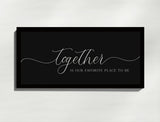 Together Is Our Favorite Place To Be - Wood Framed Wall Decor Sign - TheDecorCollection