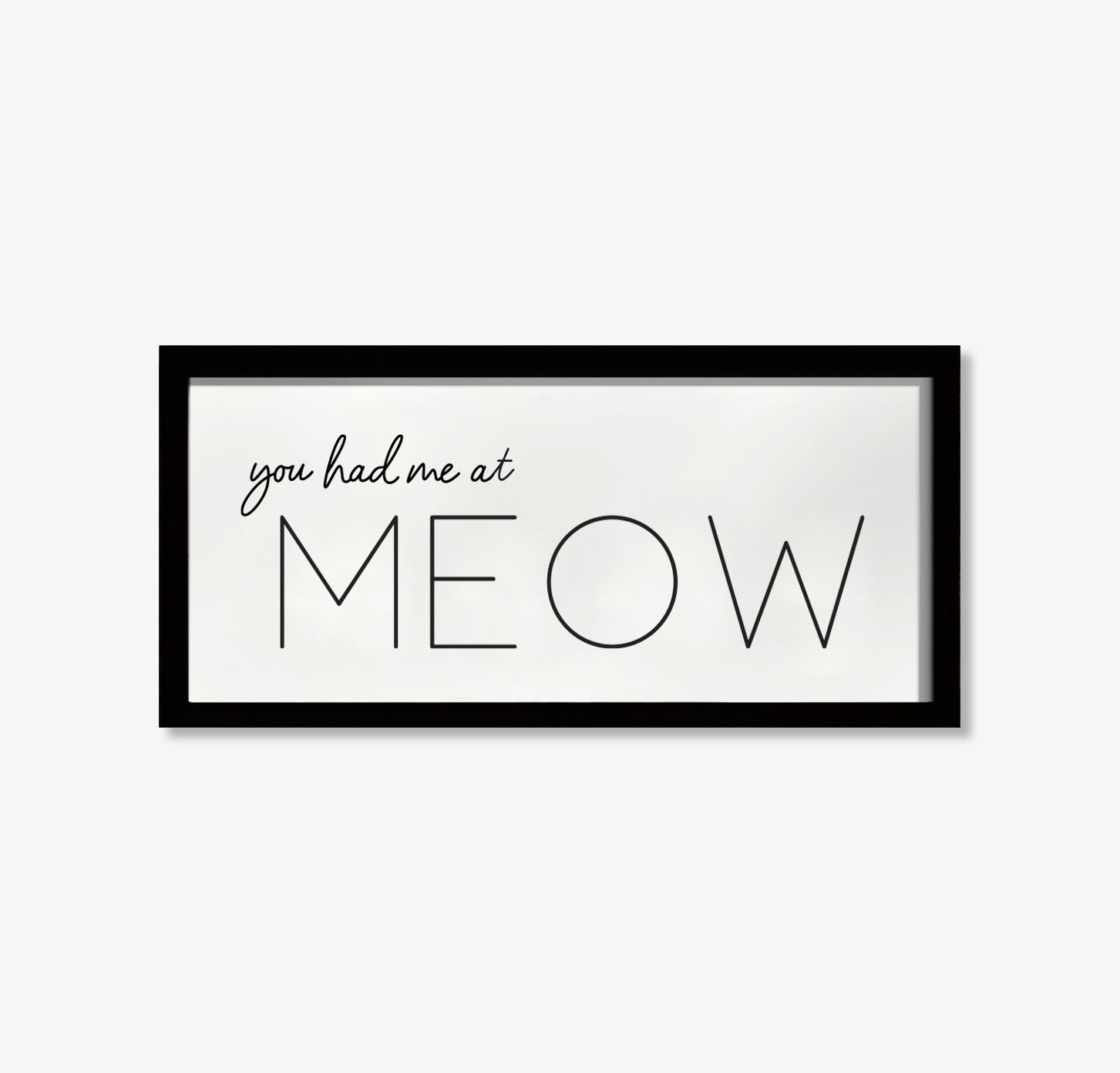You Had Me At Meow - Wood Framed Wall Decor Sign - Pet Collection - TheDecorCollection